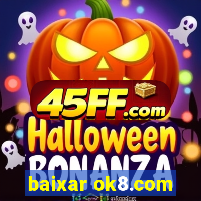 baixar ok8.com